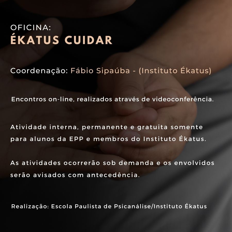 OFICINA_EKATUS_CUIDAR-BANNER Cursos / Grupos / Extensão / Ciclos de Psicanálise
